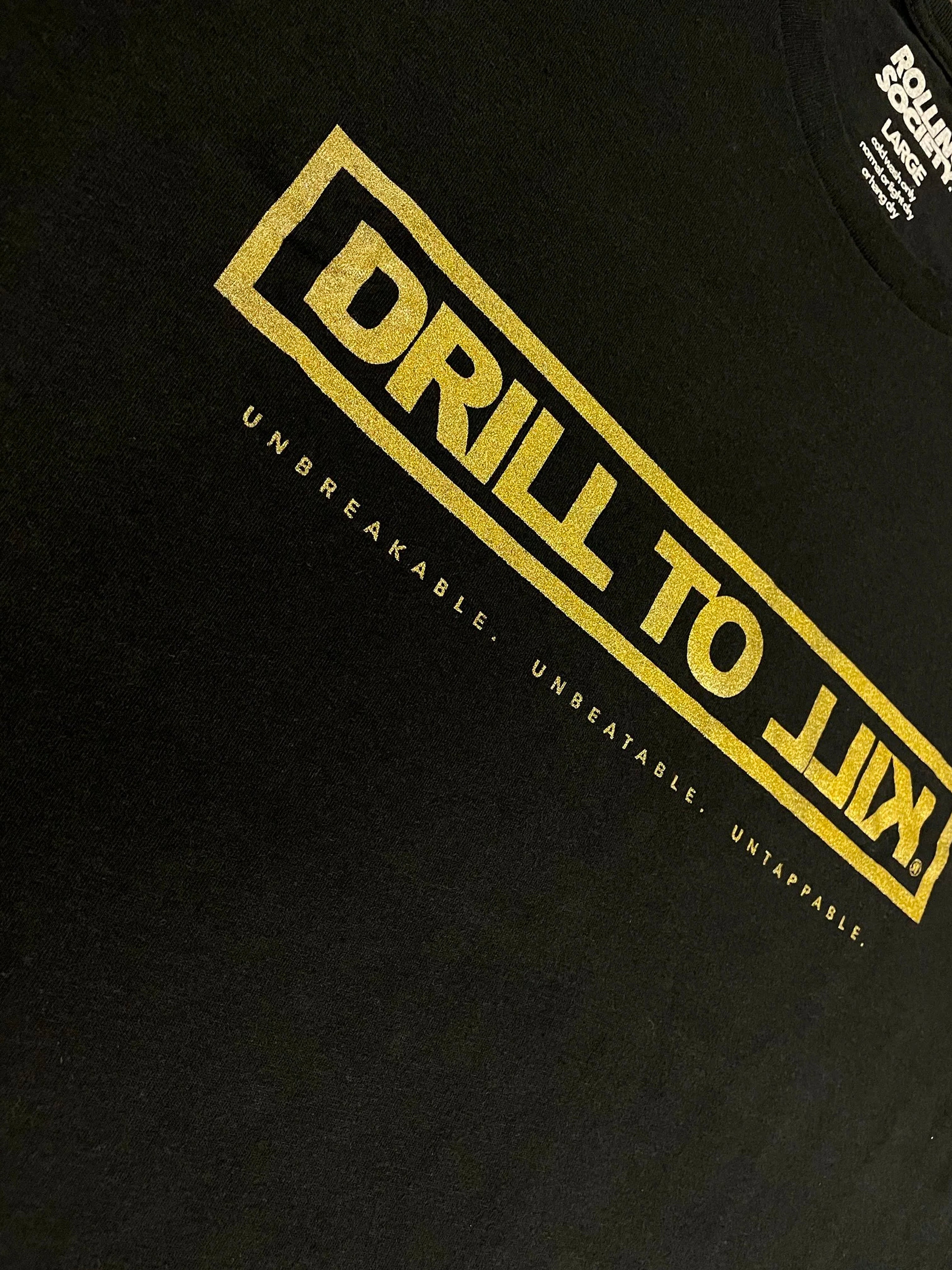 Drill to Kill black t-shirt with gold logo